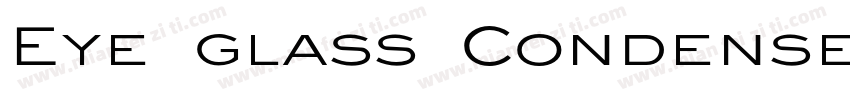 Eye glass Condensed Normal字体转换